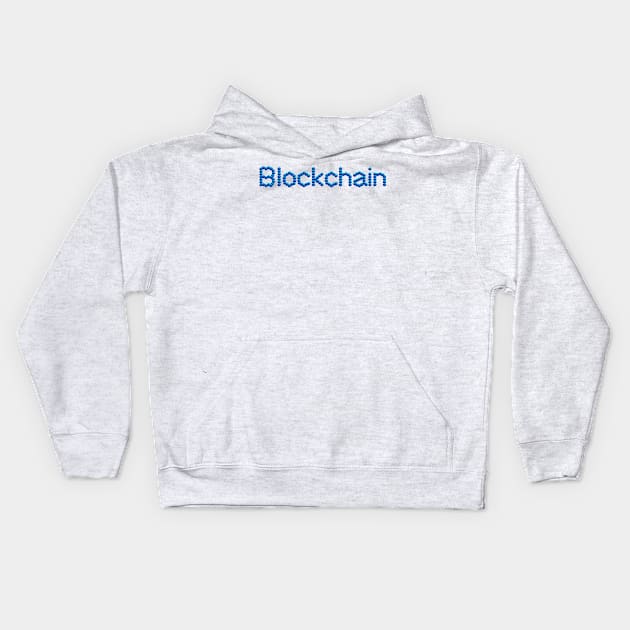 blockchain type, new technology, future technology Kids Hoodie by Akman